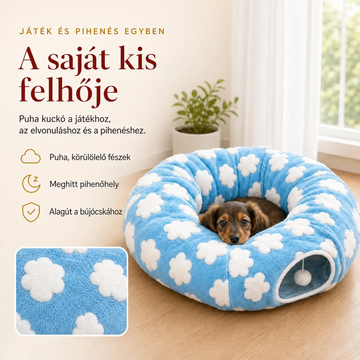 Játék, bújócska és egy puha szunyókálóhely – egyben.